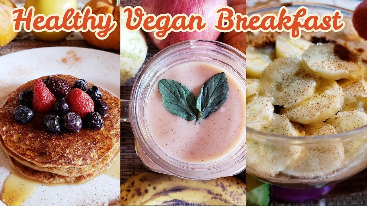 Low Cal Vegan Breakfast
 3 Delicious Low Calorie Vegan Breakfast Ideas