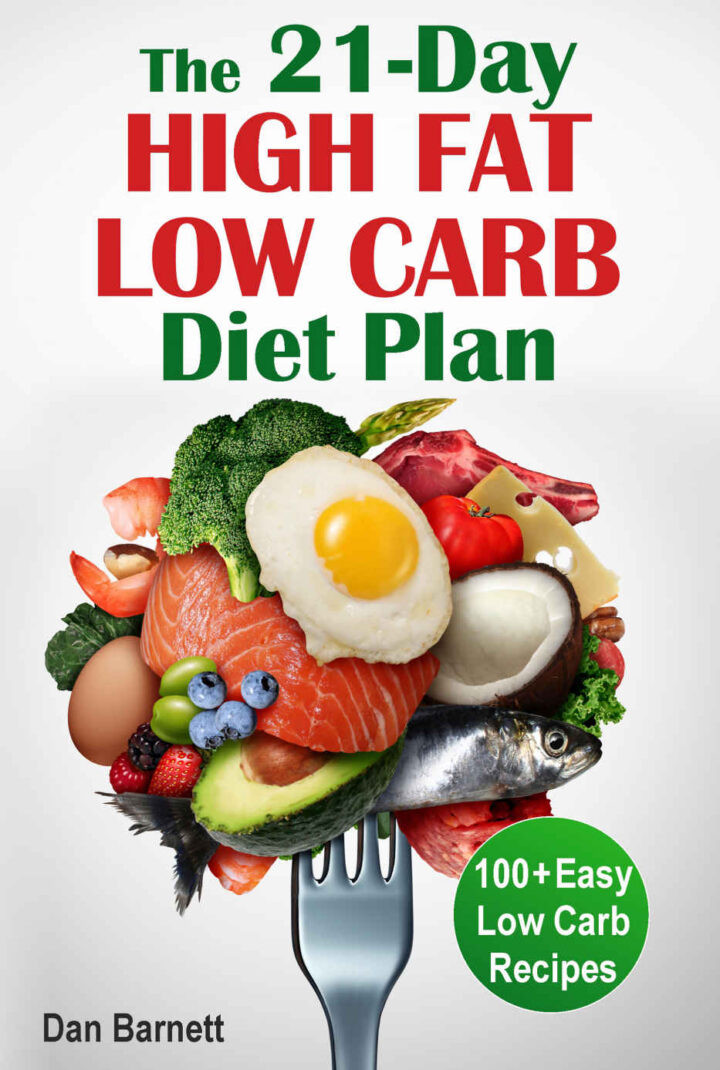 Low Carb Diet Low Carb Diet Plan 21 Days
 The 21 Day High Fat Low Carb Diet Plan 100 Easy Low Carb