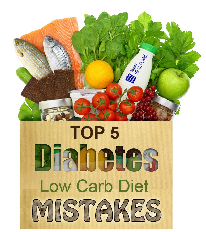 Low Carbohydrate Diet Diabetic Friendly
 Top 5 Diabetic Low Carb Diet Mistakes