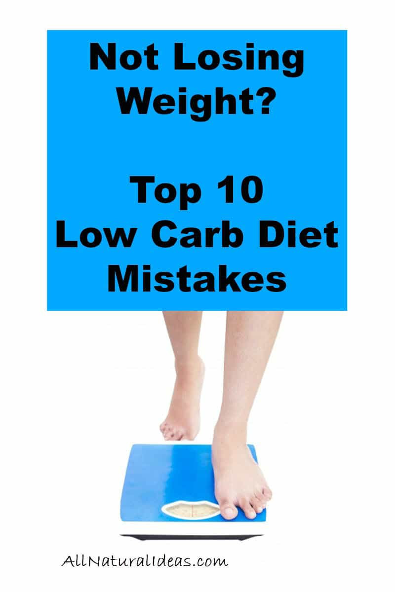Low Carbohydrate Diet Losing Weight
 Low Carb Diet Mistakes Not Losing Weight