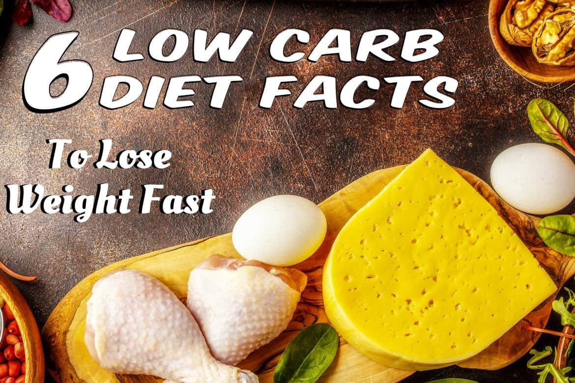 Low Carbohydrate Diet Losing Weight
 6 Low Carb Diet Facts To Lose Weight Fast