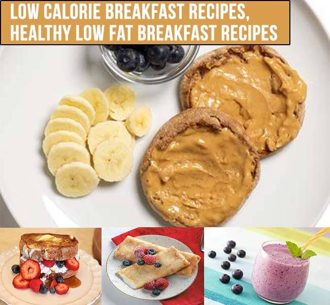 Low Fat Diet Breakfast
 Low Calorie Breakfast Recipes Healthy Low Fat Breakfast