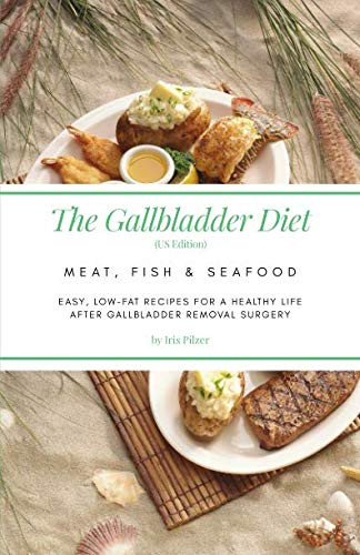Low Fat Diet For Gallbladder Recipes
 The Gallbladder Diet Meat Fish & Seafood US Edition