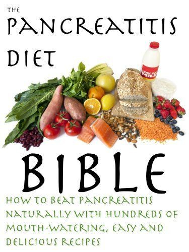 Low Fat Diet For Pancreas
 The Pancreatitis Diet Bible by Kris Stevens