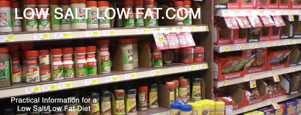 Low Salt Low Fat Diet
 Information for low salt and low fat ts