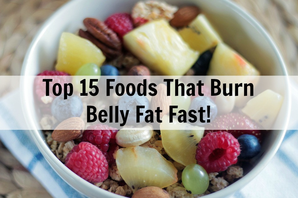 Lower Belly Fat Burning Foods
 Foods That Burn Belly Fat What You Probably Don t Know