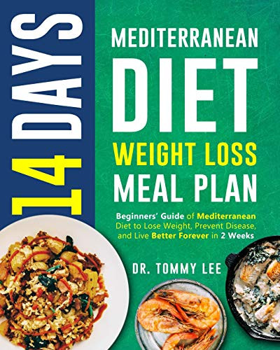 Mediterranean Weight Loss Meal Plan
 14 Days Mediterranean Diet Weight Loss Meal Plan