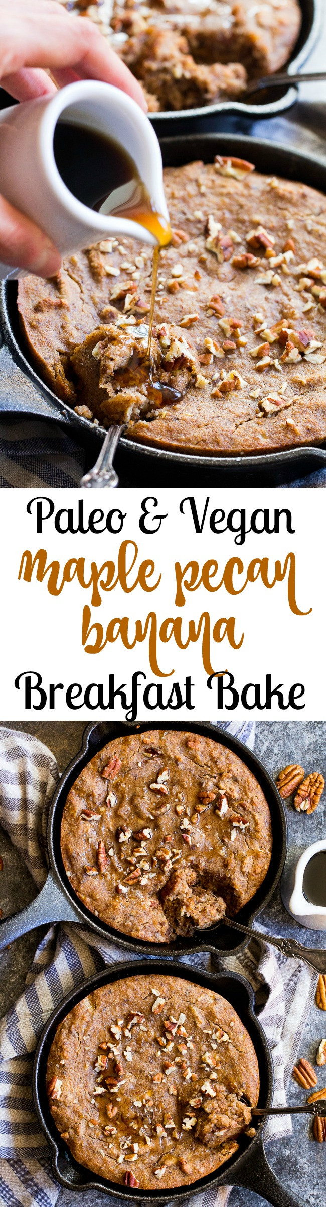Paleo Vegan Breakfast
 Maple Pecan Banana Breakfast Bake Paleo & Vegan