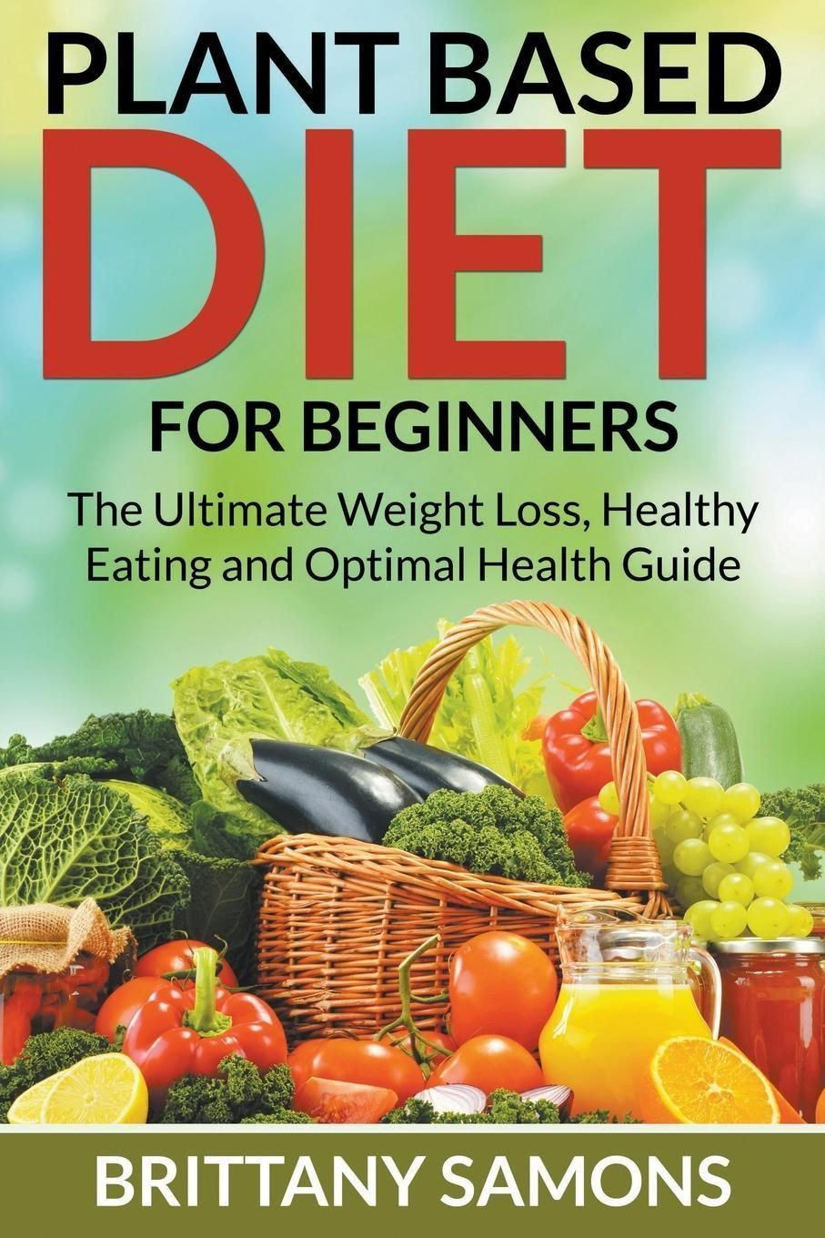 Plant Based Diet For Beginners To Lose Weight
 Books