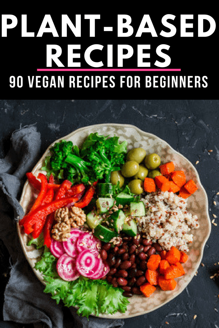 Plant Based Diet Recipes Easy
 plantbased trecipesveganforbeginners Word To Your Mother
