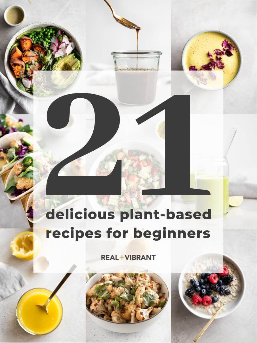 Plant Based Diet Recipes For Beginners
 21 Delicious Plant Based Recipes for Beginners Real
