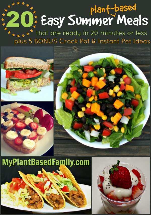 Plant Based Recipes Easy Cheap
 Easy Summer Meals in 20 Minutes or Less My Plant Based