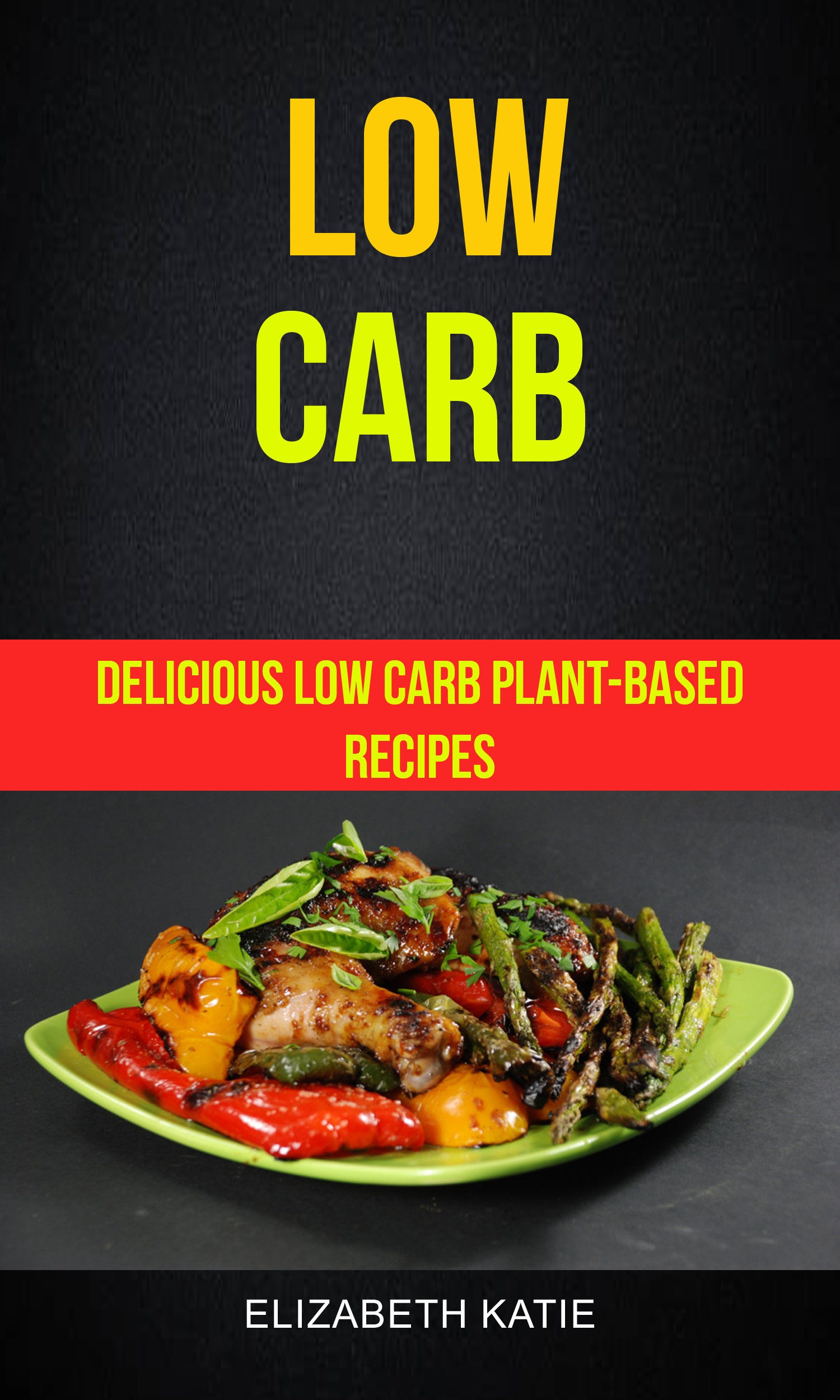 Plant Based Recipes Easy Low Carb
 Babelcube – Low carb delicious low carb plant based recipes