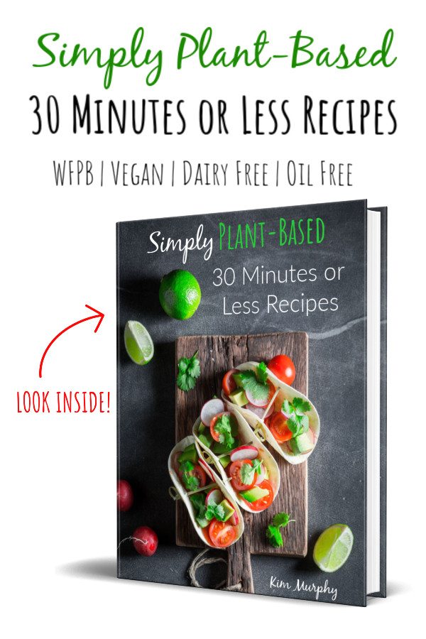 Plant Based Recipes For Beginners Healthy
 Simply Plant Based 30 Minutes or Less Recipes in 2020