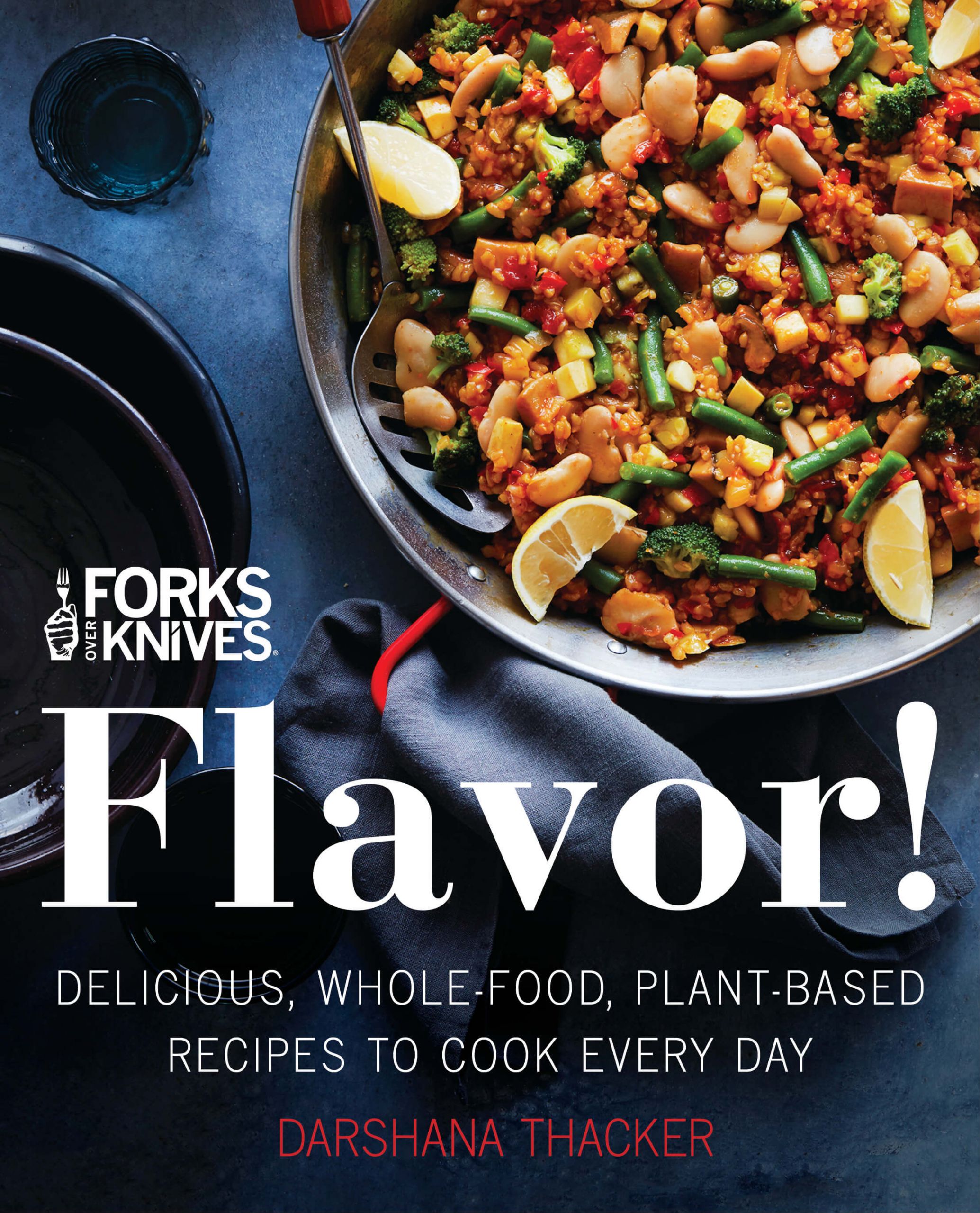 Plant Based Recipes Forks Over Knives
 Forks Over Knives Flavor A Plant Based Diet Cookbook