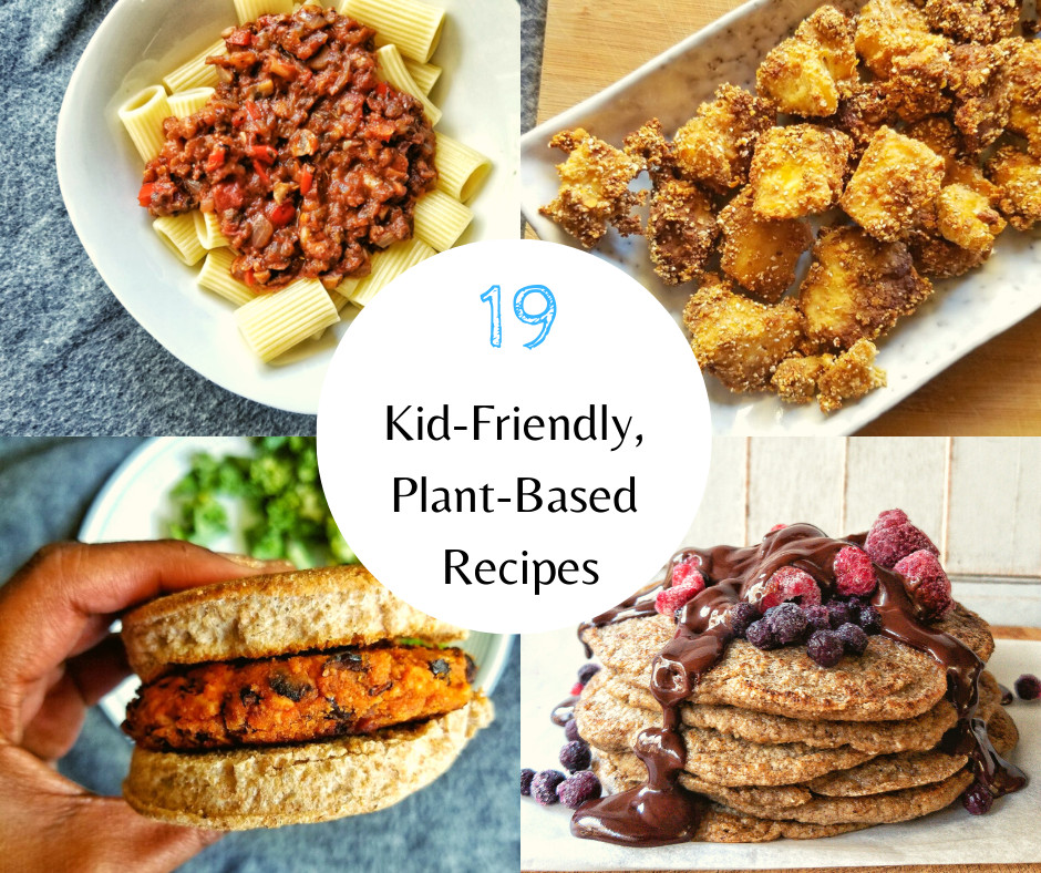 Plant Based Recipes Kid Friendly
 19 Kid Friendly Plant Based Recipes