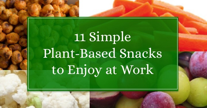 Plant Based Recipes Snacks
 11 Simple Plant Based Snacks to Enjoy at Work