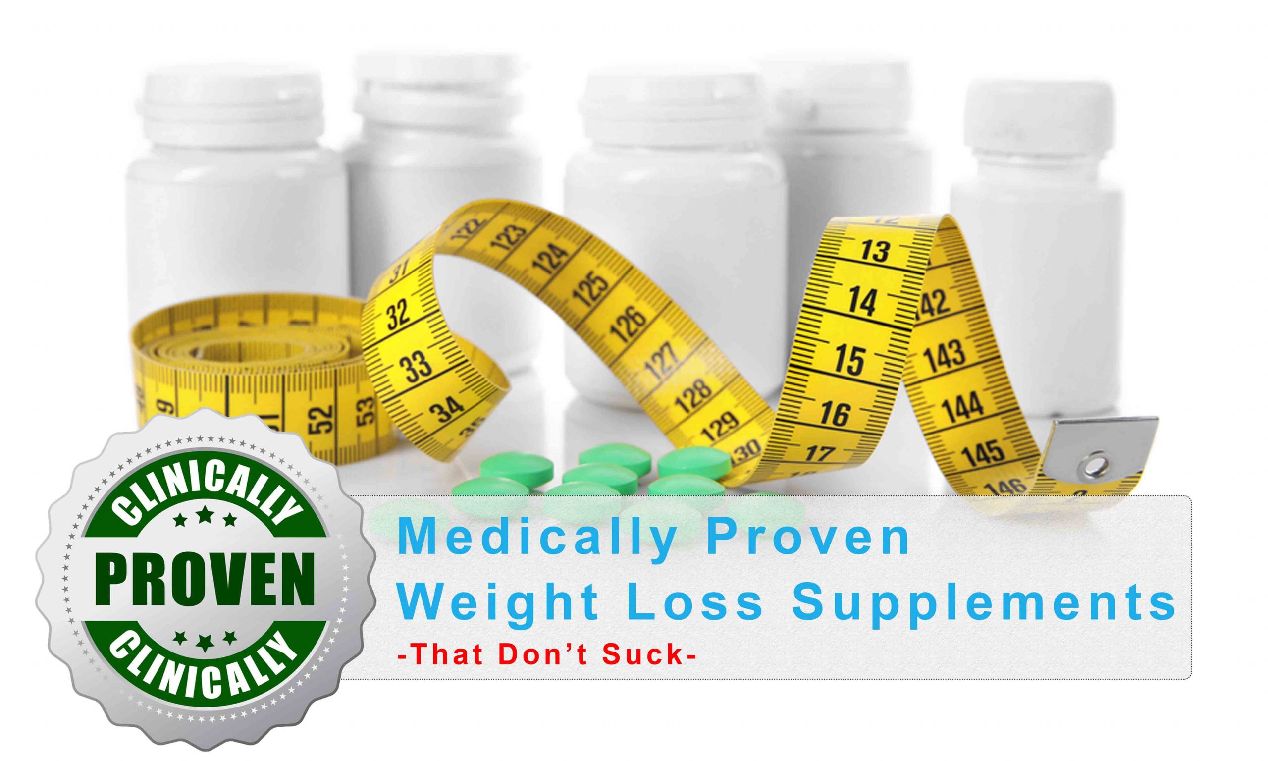 Proven Weight Loss Supplements
 Top 10 Medically Proven Weight Loss Pills 2019