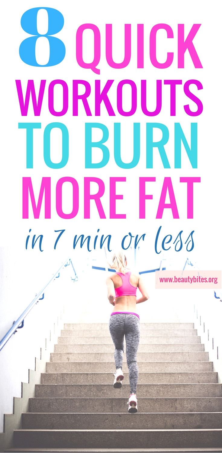 Quick Fat Burning Workouts
 8 Quick Fat Burning Workouts To Help You Stay in Shape In