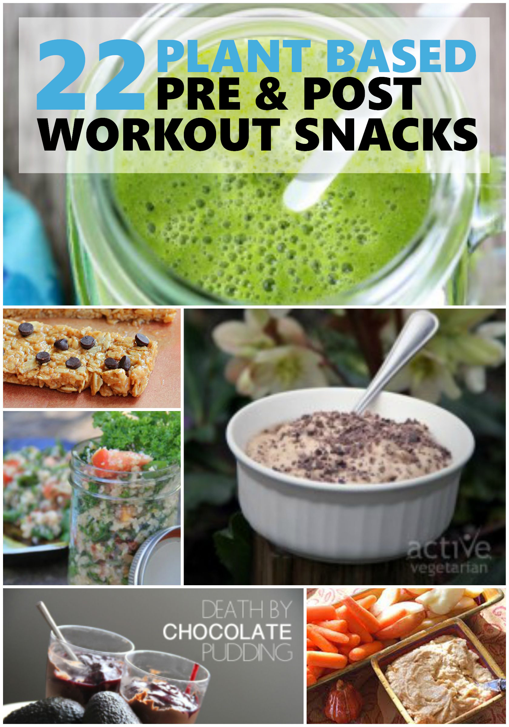 Quick Plant Based Recipes
 22 Quick Plant Based Pre and Post Workout Snacks