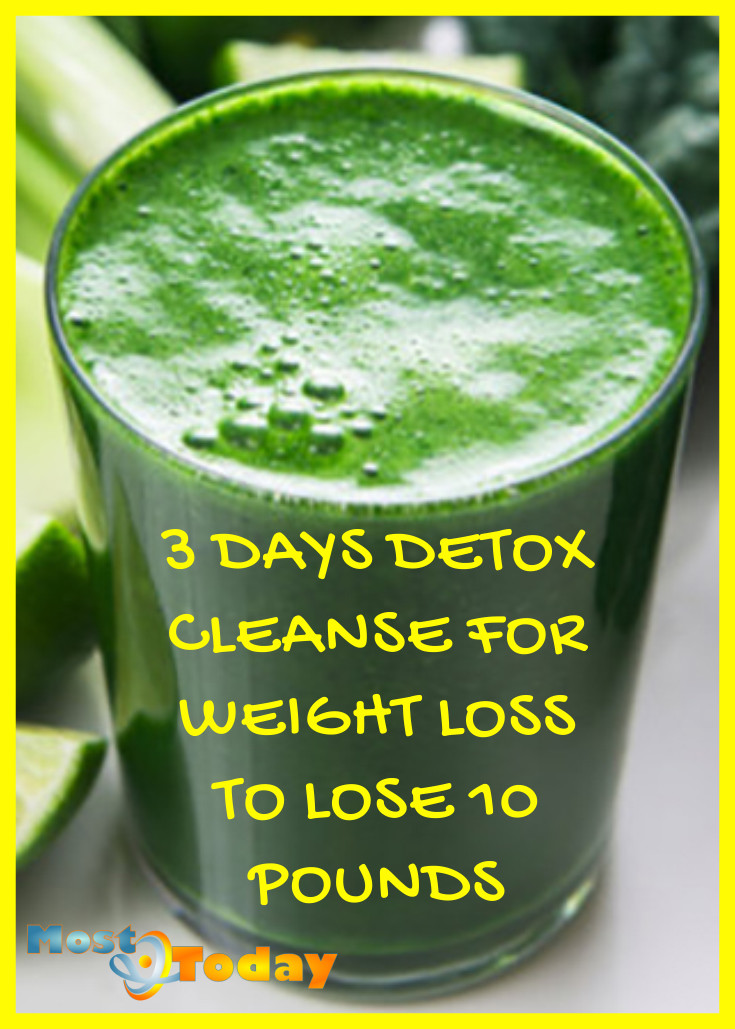 Quick Weight Loss 10 Pounds Detox
 3 Days Detox Cleanse For Weight Loss To Lose 10 Pounds