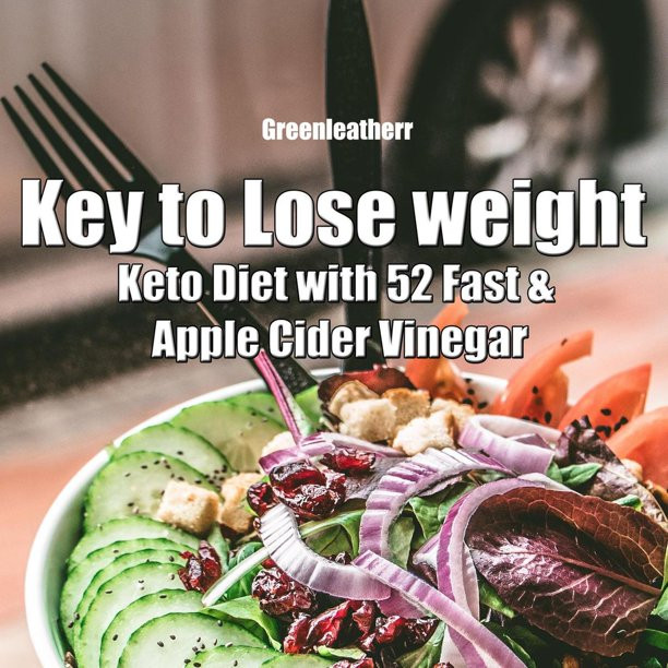 Quick Weight Loss Apple Cider Vinegar
 Key to Lose weight Keto Diet with 52 Fast & Apple Cider
