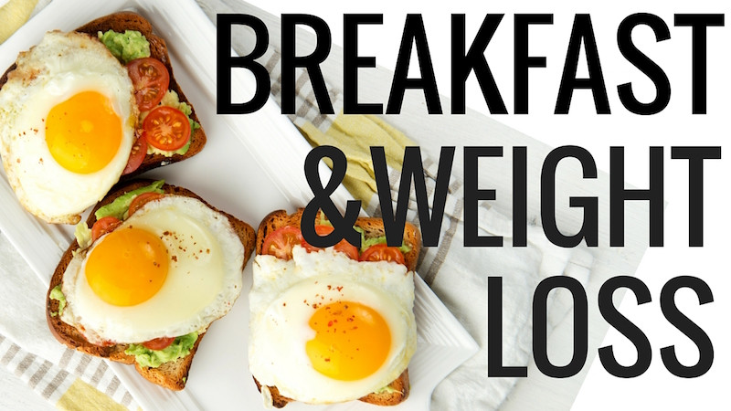 Quick Weight Loss Breakfast
 Quick & Easy Weight Loss Breakfast Ideas