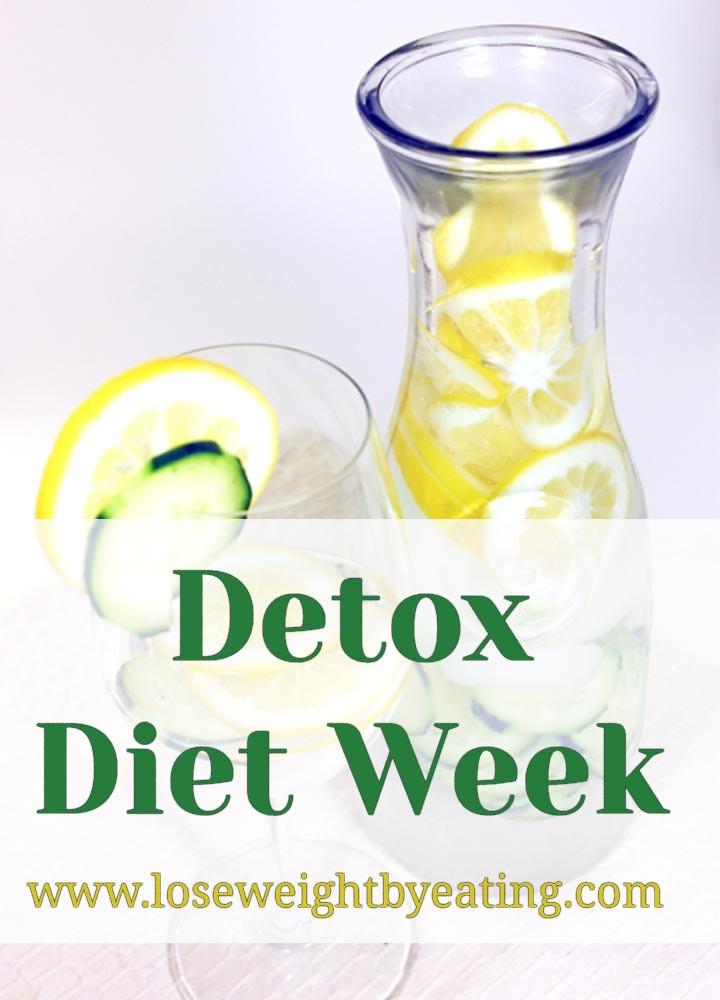 Quick Weight Loss Diet Detox
 Detox Diet Week 7 Day Weight Loss Cleanse