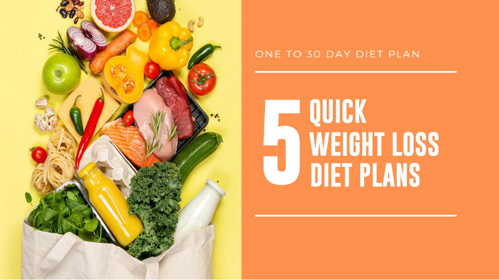 Quick Weight Loss Diet Plan
 5 Best Diets For Weight Loss