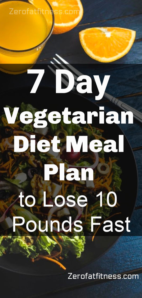 Quick Weight Loss Diet Vegetarian
 Healthy 7 Day Ve arian Diet Meal Plan to Lose 10 Pounds Fast