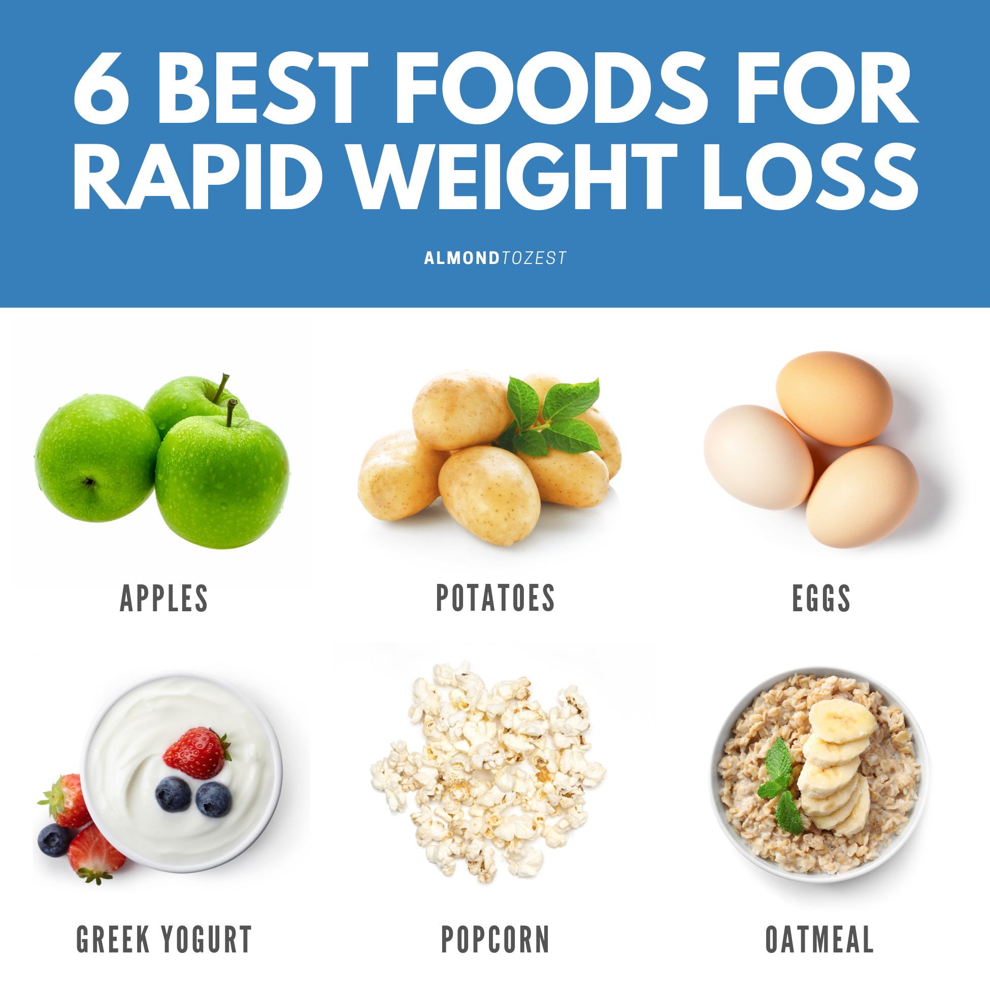 Quick Weight Loss Foods
 6 Foods You Must Eat For Rapid Weight Loss