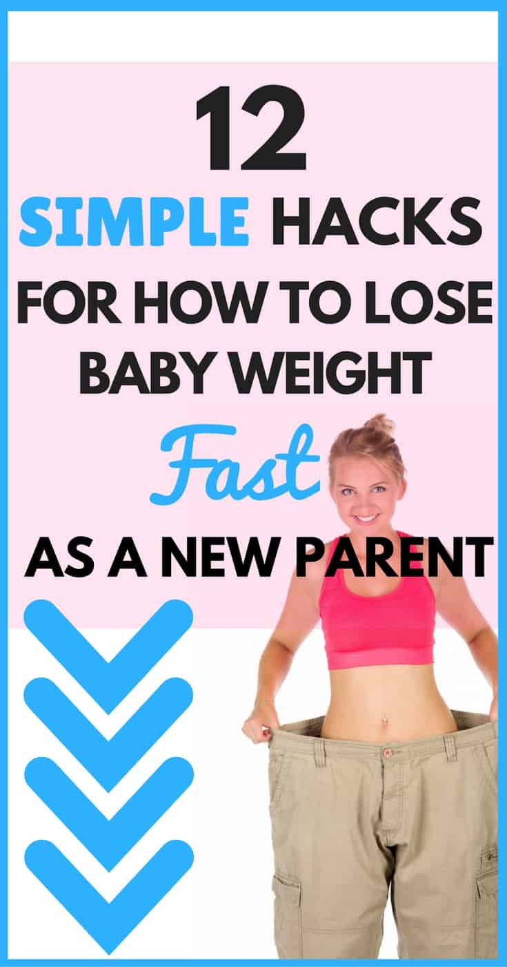 Quick Weight Loss Hacks
 12 Simple Hacks for How to Lose Baby Weight Fast as a New