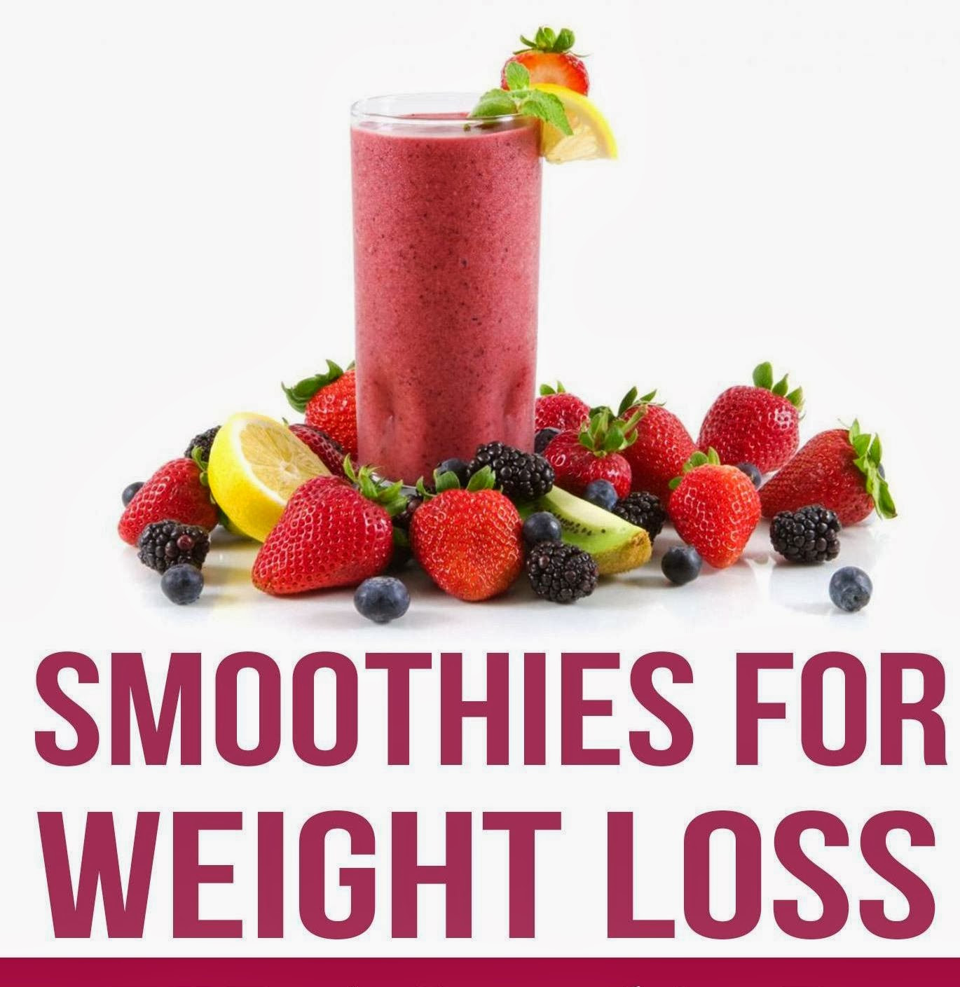 Quick Weight Loss Smoothies
 Smoothies for Quick Weight Loss