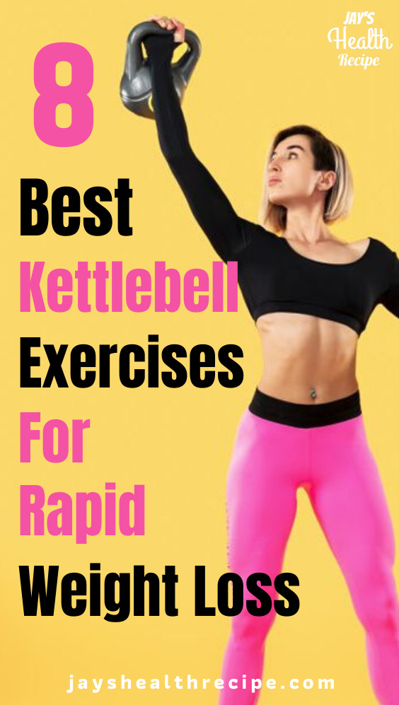 Quick Weight Loss Workout
 8 Best Kettlebell Exercises For Rapid Weight Loss