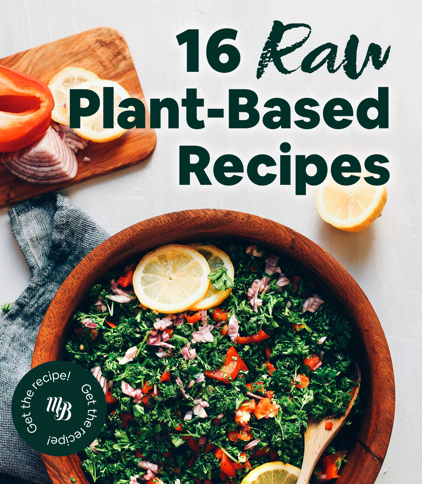 Raw Plant Based Recipes
 16 Raw Plant Based Recipes