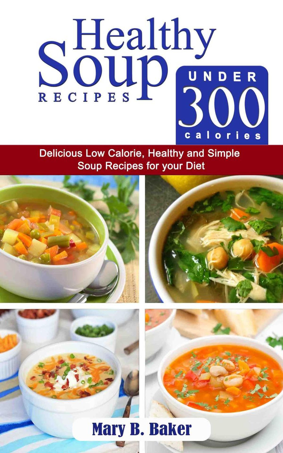 Soup Recipes Healthy Low Calories Diet
 Healthy Soup Recipes under 300 Calories Delicious Low