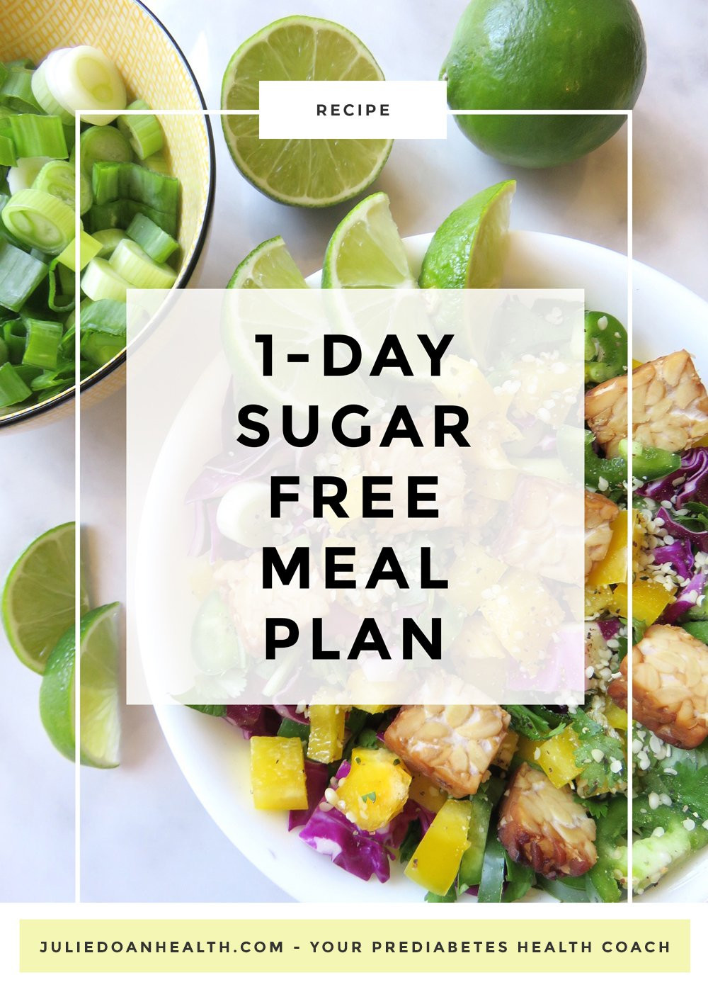 Sugar Free Vegan Plan
 one day sugar free meal plan vegan Julie Doan