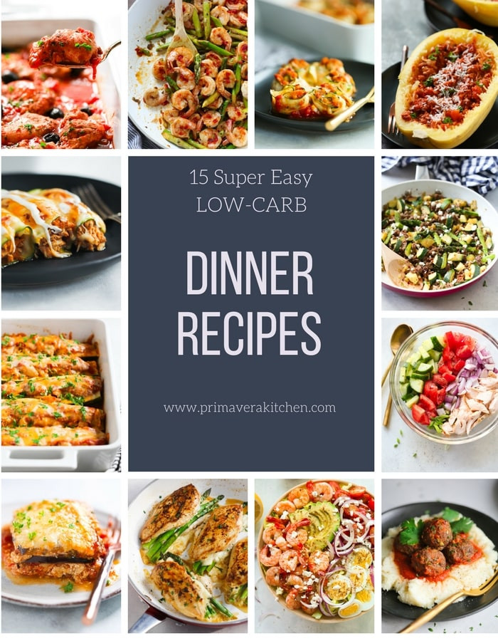 Super Easy Dinner
 15 Super Easy Low carb Dinner Recipes Primavera Kitchen