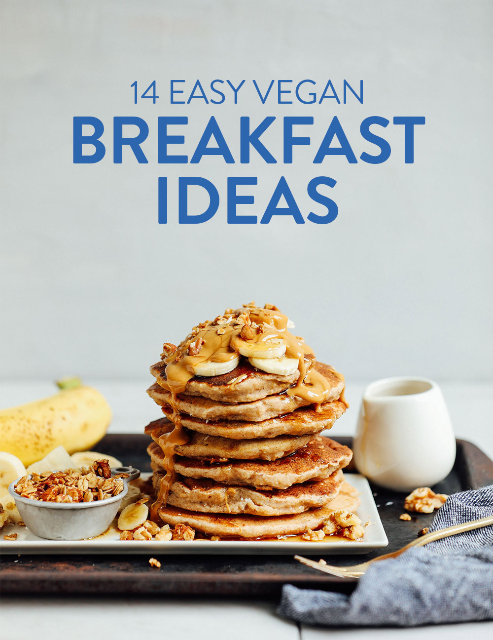 Vegan Breakfast Ideas Easy
 14 Easy Vegan Breakfast Ideas