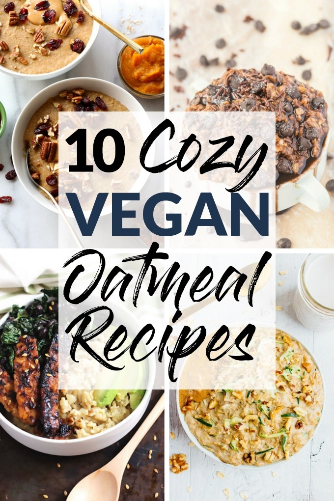 Vegan Breakfast Oatmeal
 10 Cozy Vegan Oatmeal Recipes for Breakfast – Emilie Eats