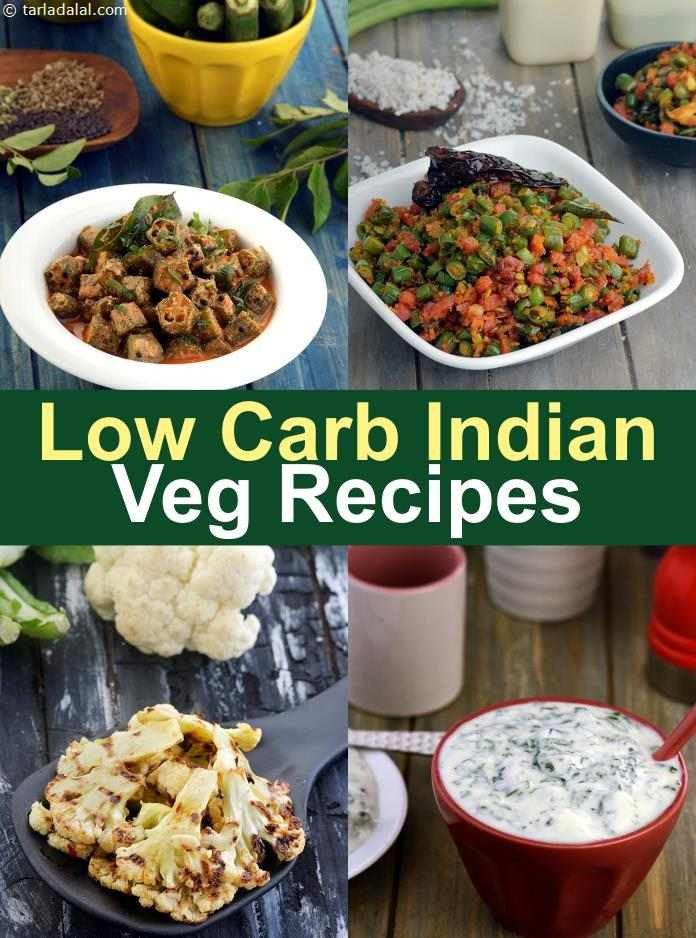 Vegan Low Carb Diet
 Indian Veg Low Carb Recipes Low Carb Foods How much Low