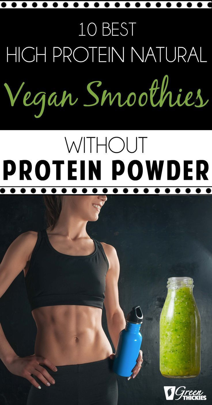 Vegan Protein Smoothie Without Powder
 10 Best High Protein Natural Vegan Smoothies Without