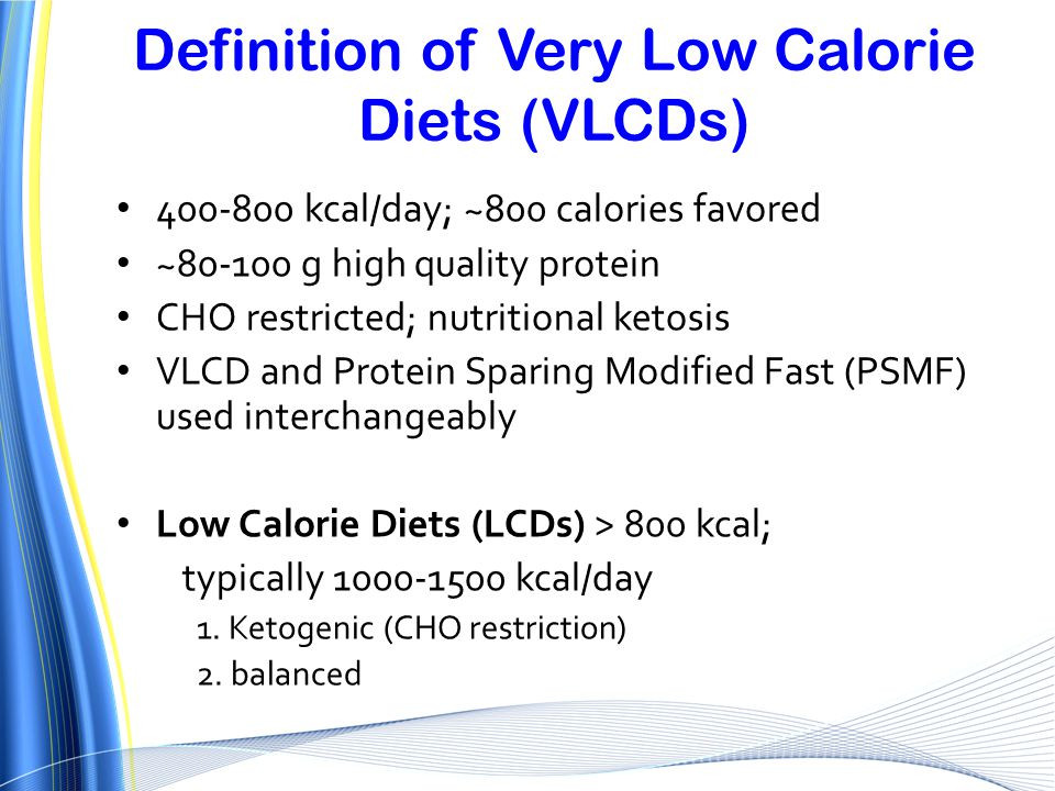 Very Low Calorie Diet
 Very Low Calorie Diets VLCDs in Clinical Practice ppt