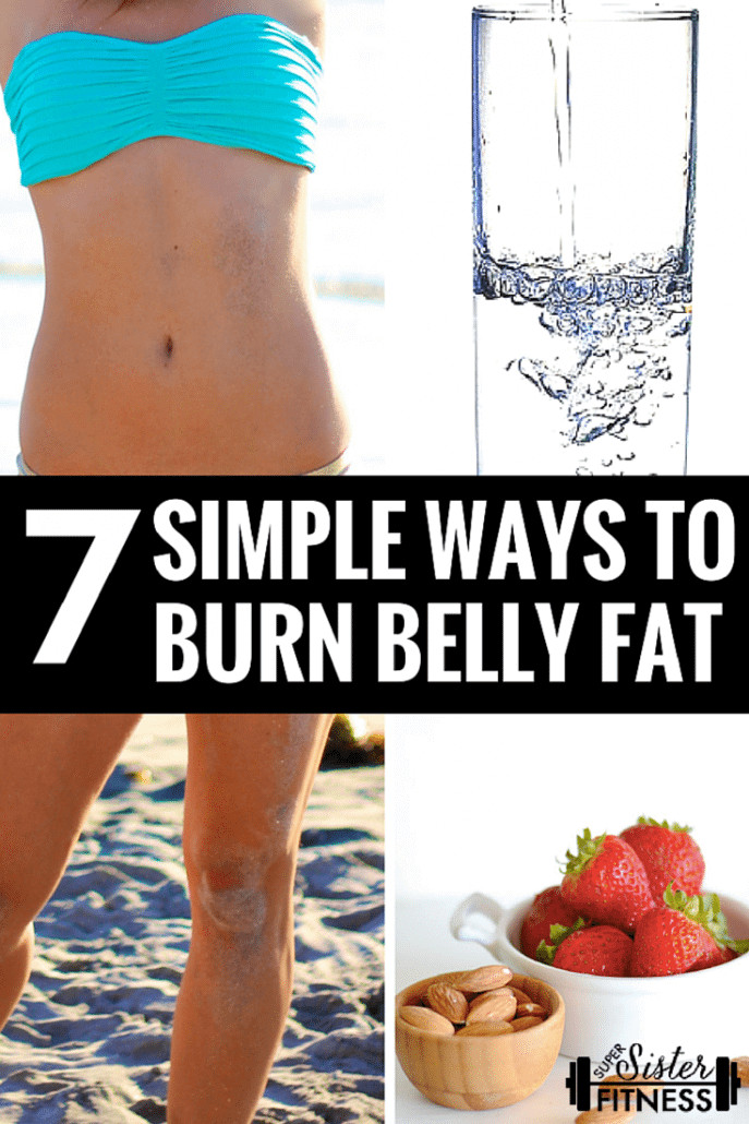 Ways To Burn Belly Fat
 7 Simple Ways to Burn Belly Fat
