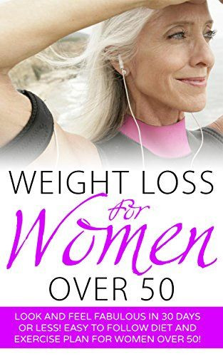 Weight Loss Meal Plans For Women Over 50
 50s look Weight loss for women and Over 50 on Pinterest