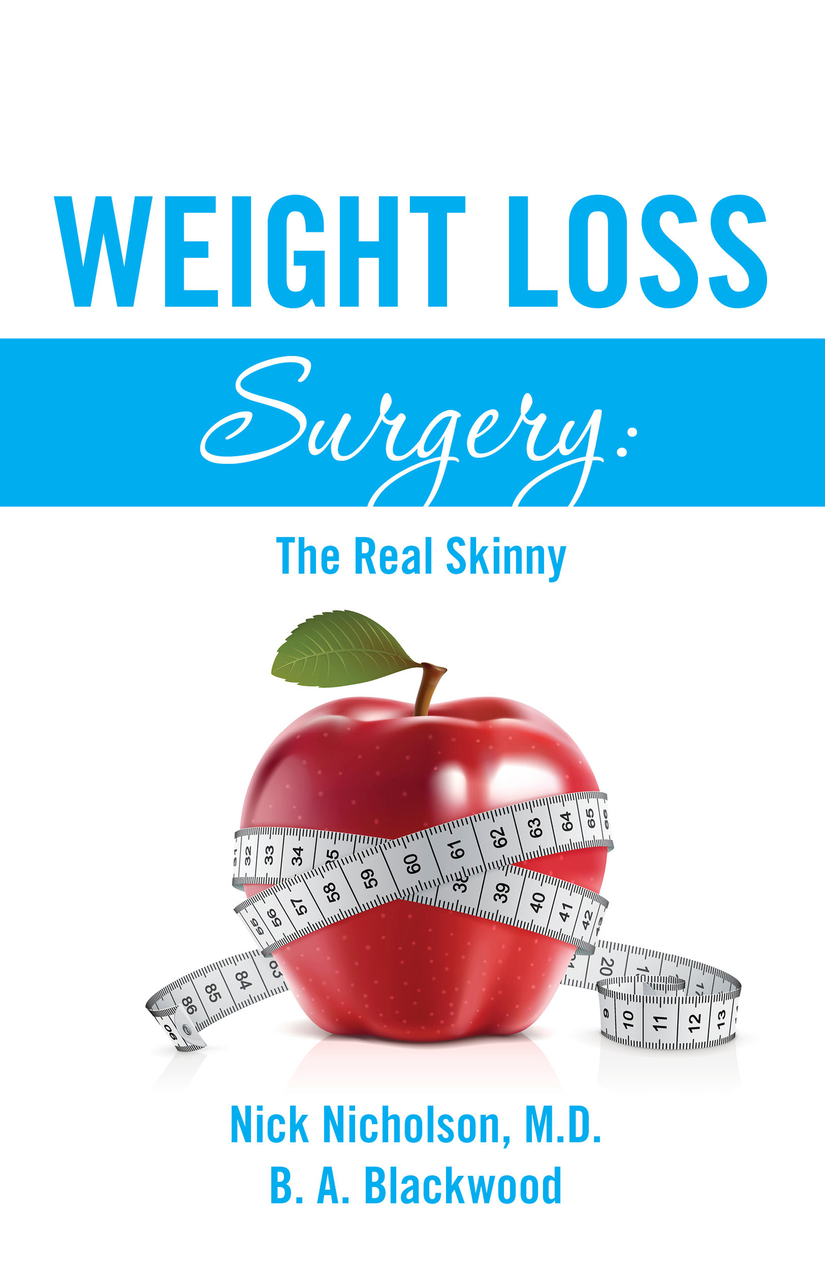 Weight Loss Surgery
 Weight Loss Surgery The Real Skinny Book WHEN IS IT TIME