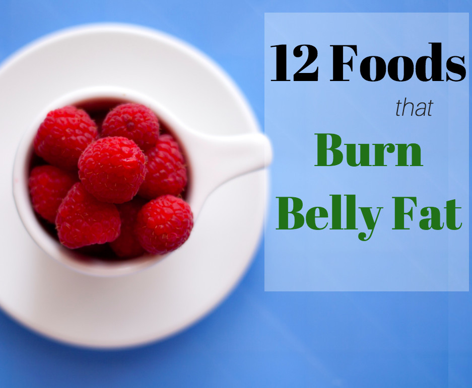 What Foods Burn Belly Fat
 12 Foods that Burn Belly Fat Fast The Clean Eater