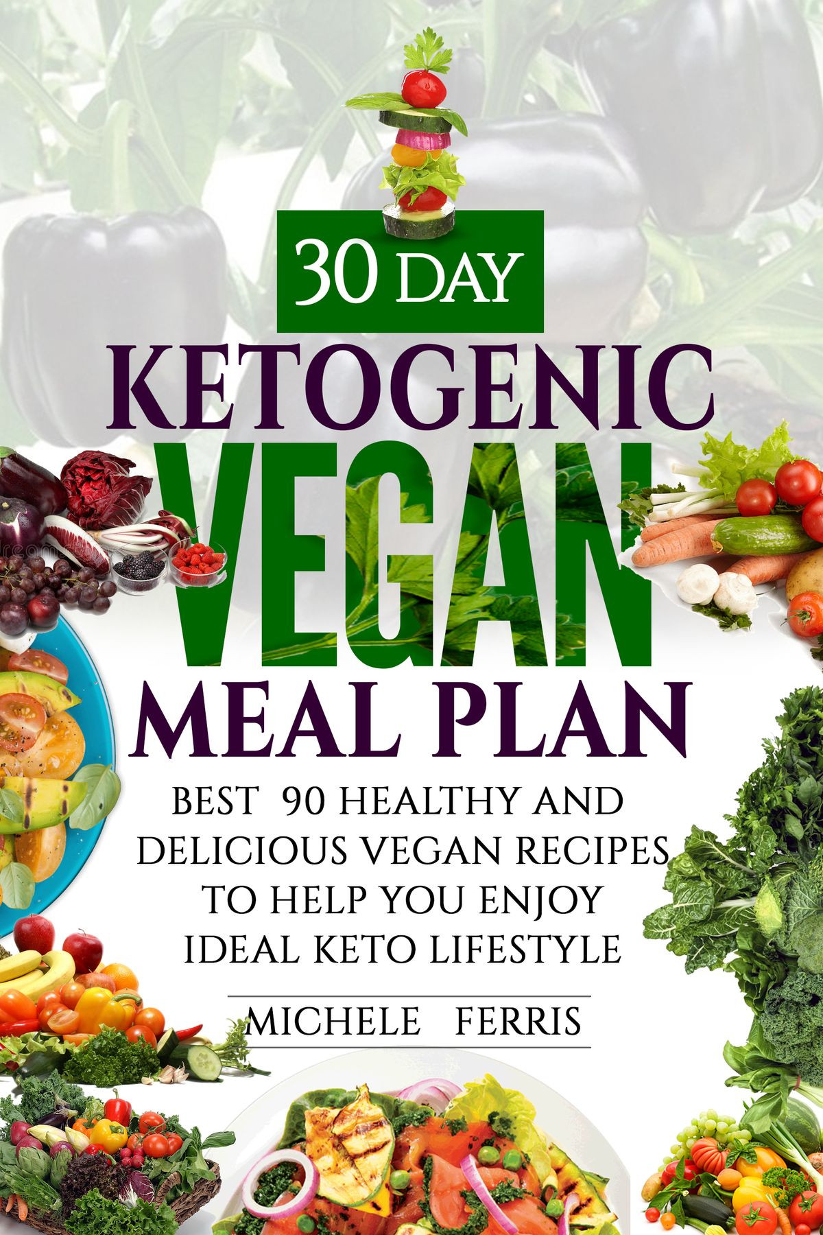 Zuckerfrei Vegan Plan
 The 30 Day Ketogenic Vegan Meal Plan Best 90 Healthy And